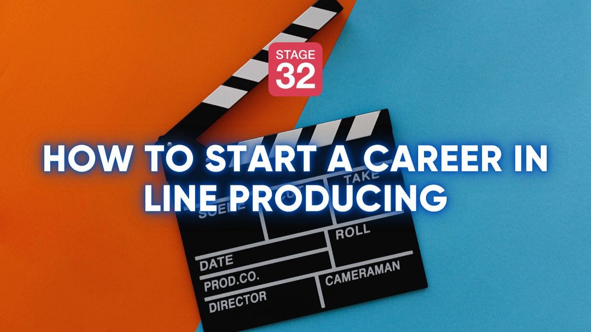 How to Start a Career in Line Producing