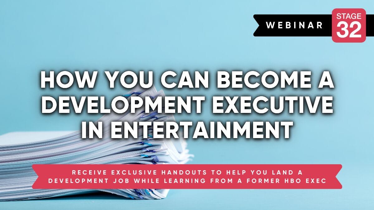 How You Can Become A Development Executive In Entertainment