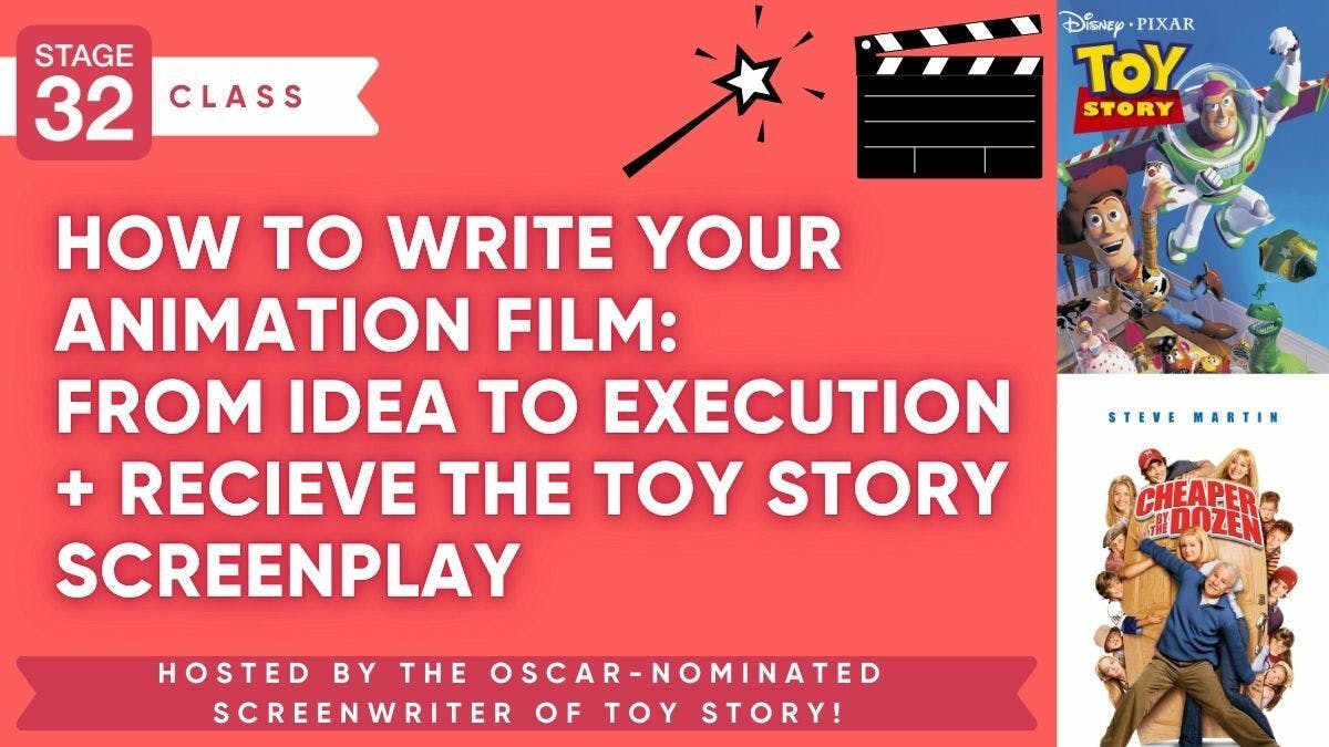 How To Write Your Animation Film: From Idea to Execution + Get The TOY STORY Screenplay