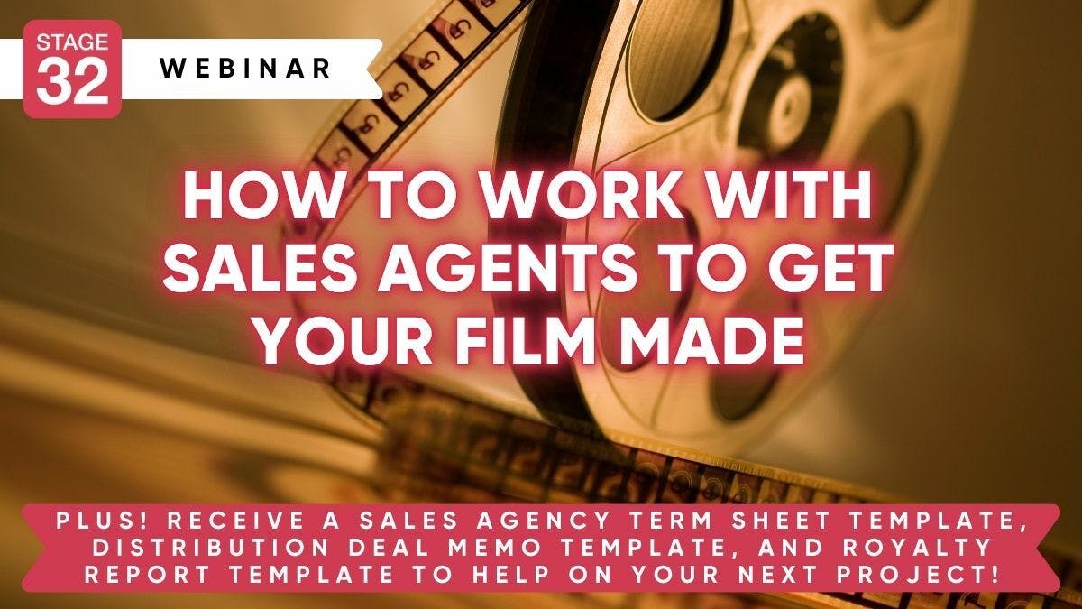How To Work With Sales Agents To Get Your Film Made