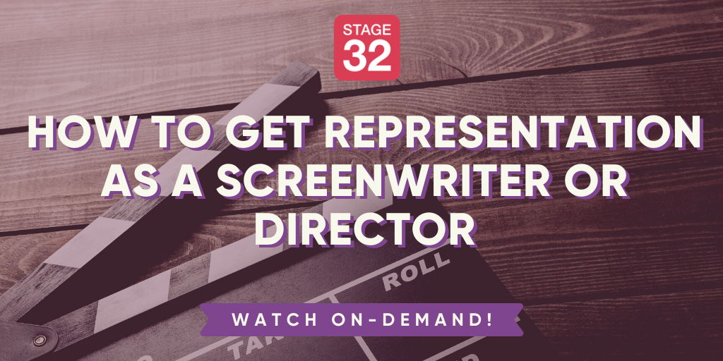 How to Get Representation as a Screenwriter or Director