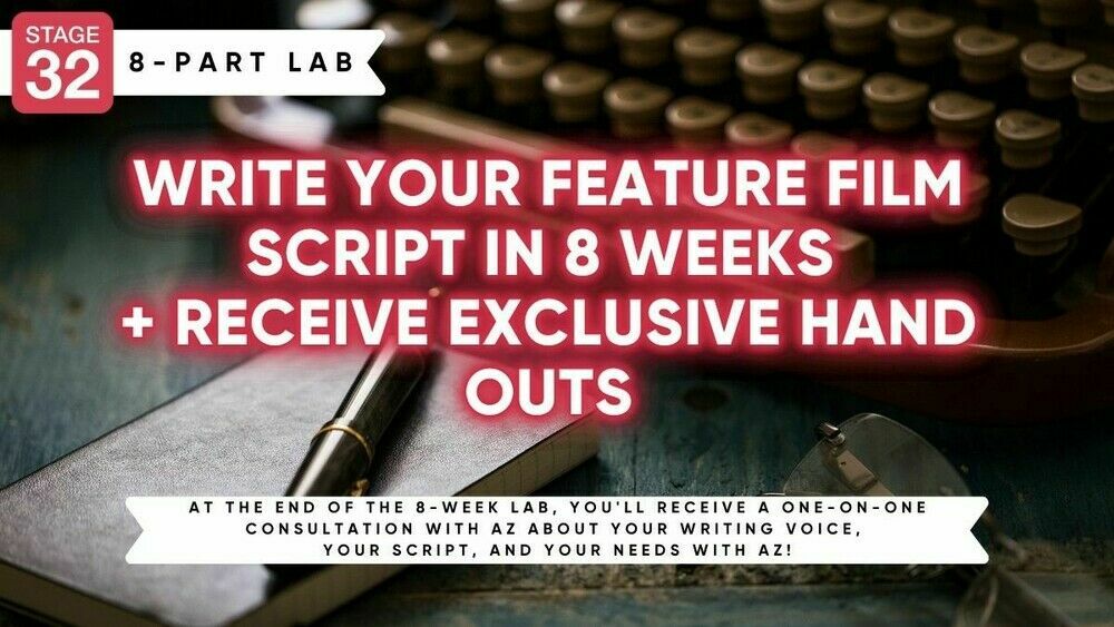  Stage 32 Screenwriting Lab: Write Your Feature Film Script in 8 Weeks