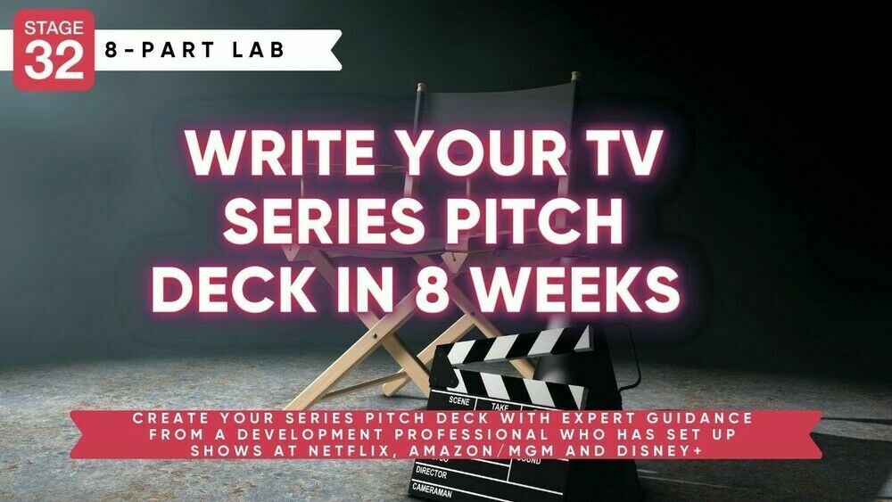 https://www.stage32.com/classes/Stage-32-8-Part-Pitching-Lab-Write-Your-TV-Series-Pitch-Deck-In-8-Weeks