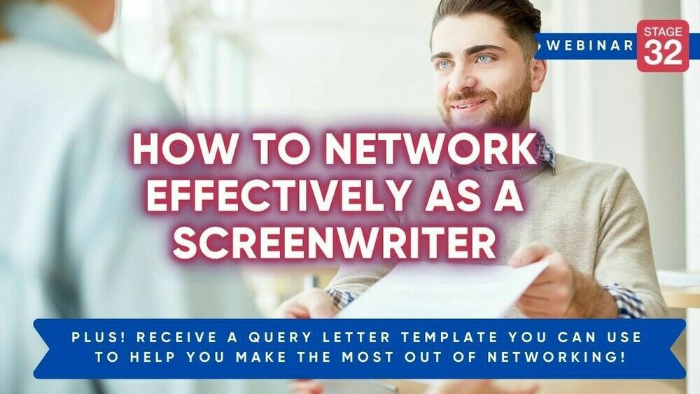 https://www.stage32.com/webinars/How-To-Network-Effectively-As-A-Screenwriter