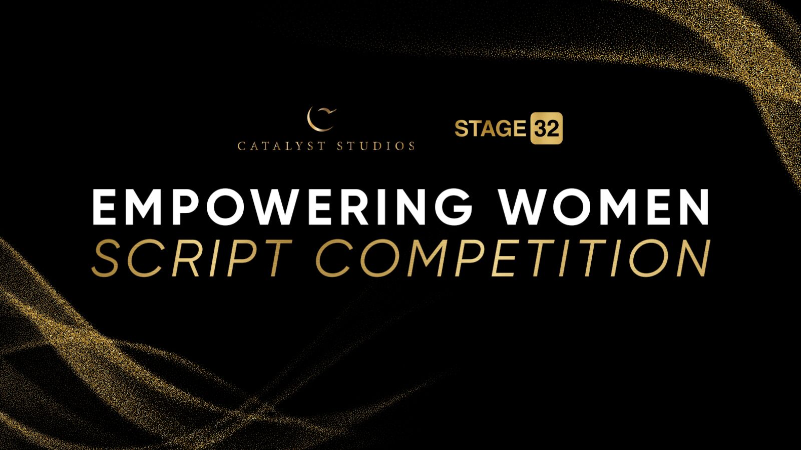 Stage 32 + Catalyst Studios Empowering Women Script Competition