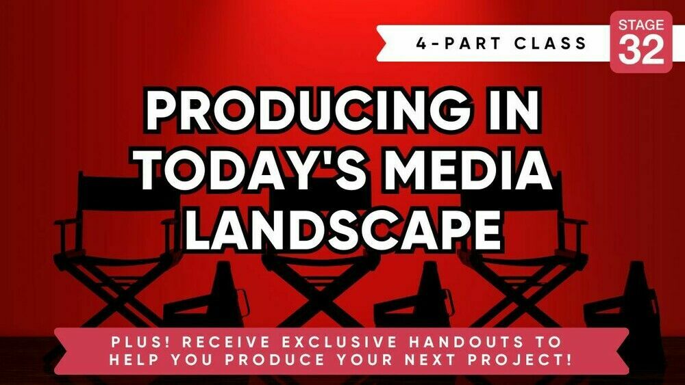 https://www.stage32.com/classes/Producing-In-Todays-Media-Landscape