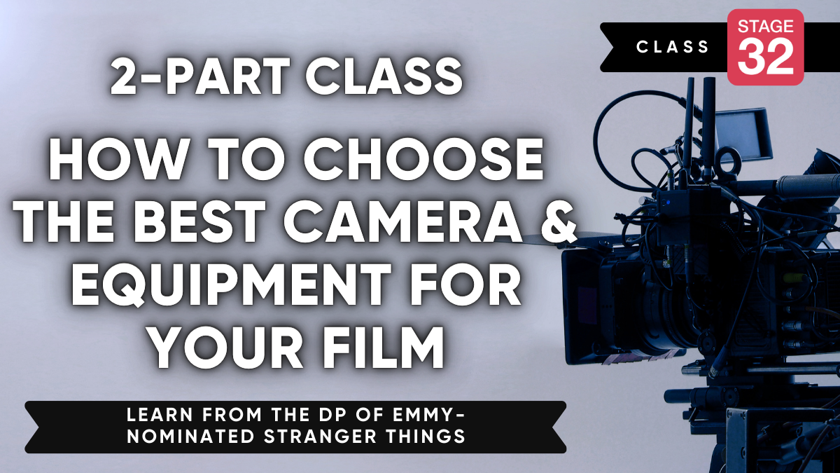 How to Choose the Best Camera & Equipment for Your Film