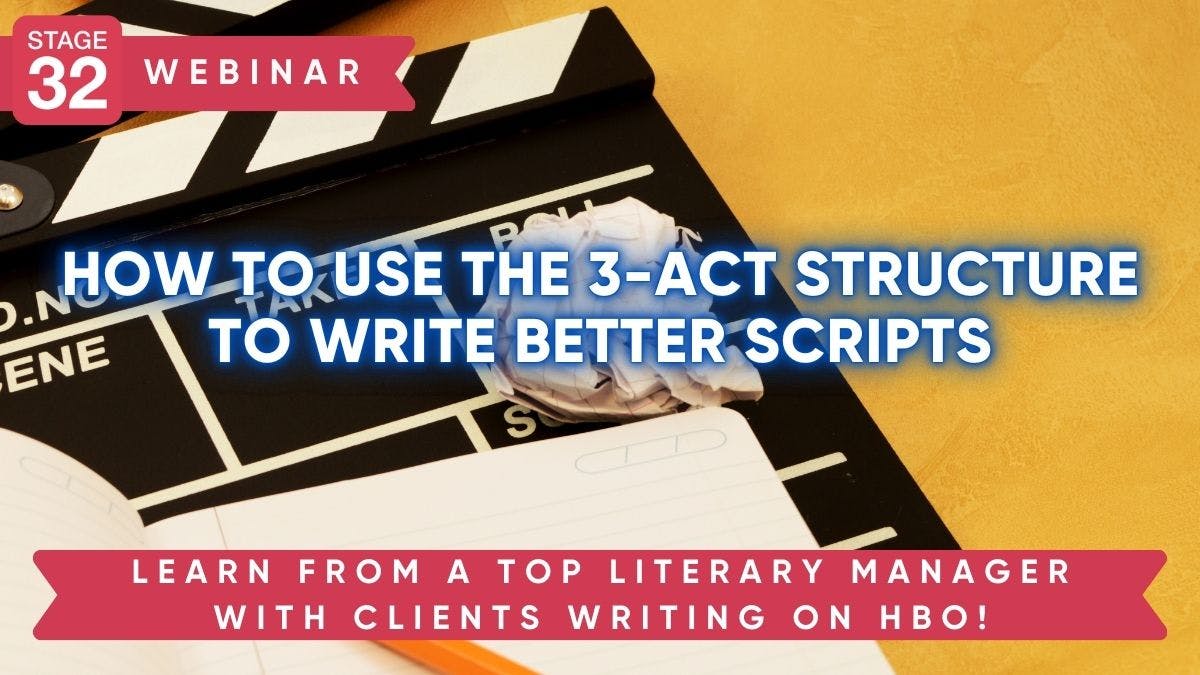 How to Use the 3-Act Structure to Write Better Scripts