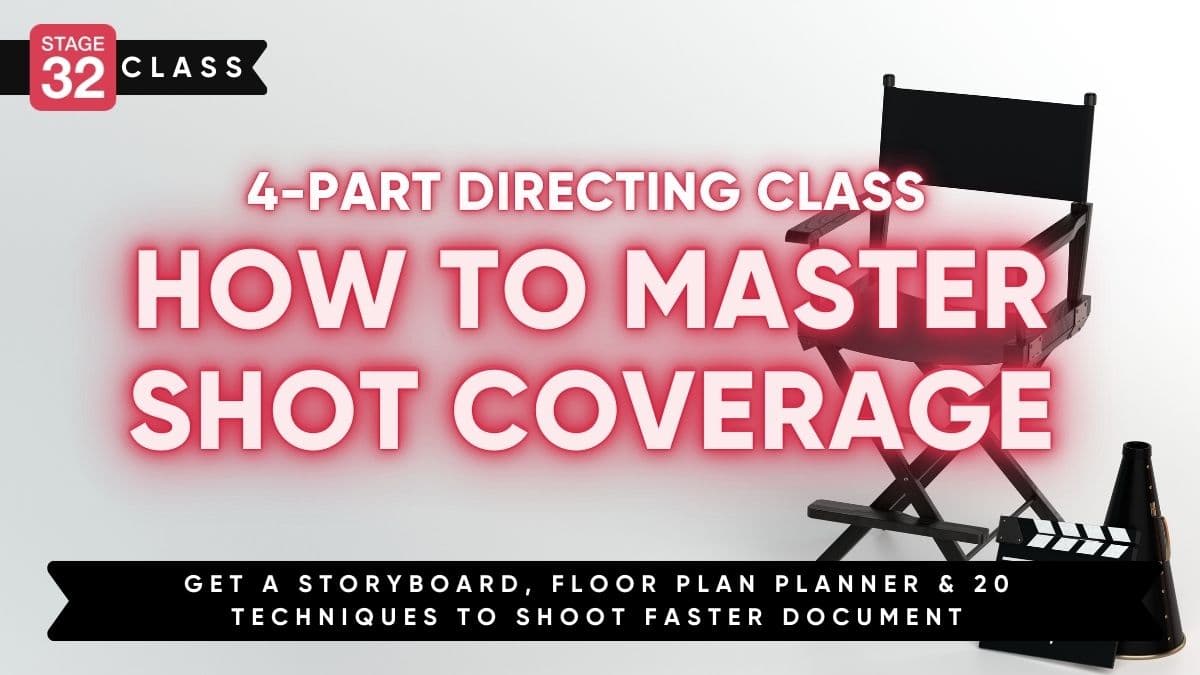 4-Part Directing Class: How To Master Shot Coverage