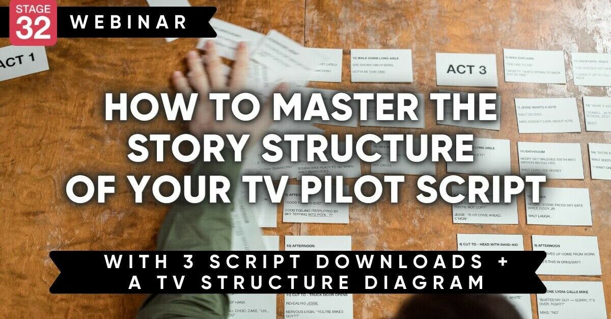 How to Master The Story Structure Of Your TV Pilot Script