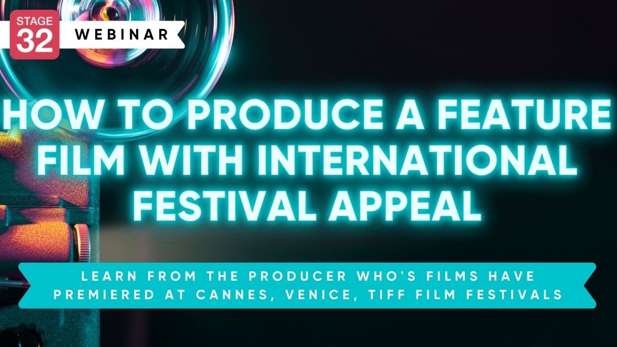 How to Produce a Feature Film with International Festival Appeal