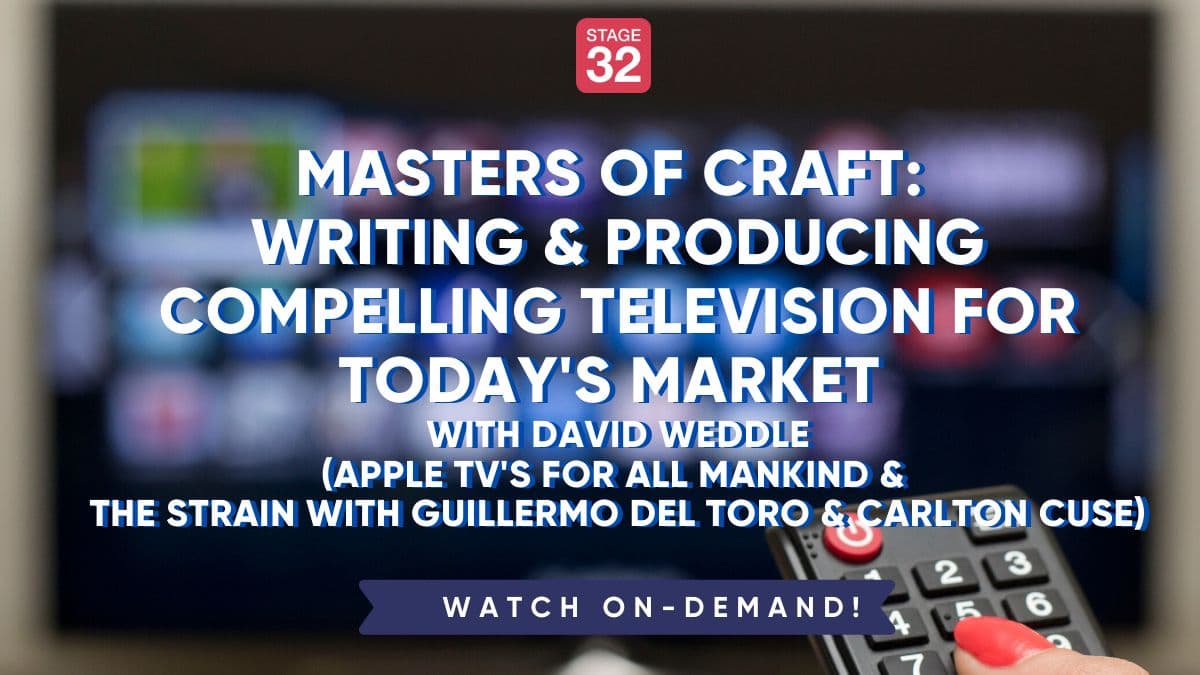 Masters of Craft: Writing & Producing Compelling Television for Today's Market with David Weddle