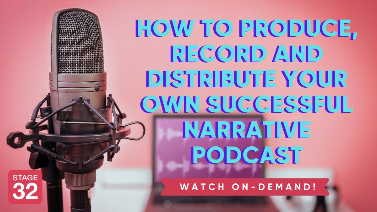 How to Produce, Record and Distribute Your Own Successful Narrative Podcast