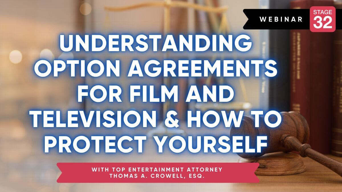 Understanding Option Agreements for Film and Television & How to Protect Yourself