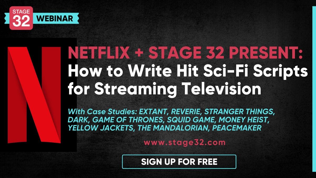Netflix + Stage 32 Present: How to Write Sci-Fi Scripts for Streaming Television