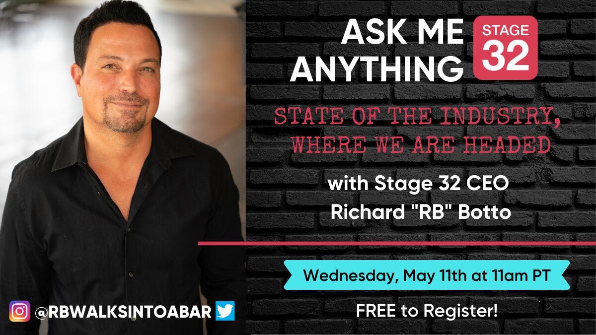 Ask Me Anything with Stage 32 CEO Richard "RB" Botto: The State of the Industry - Where We are Headed