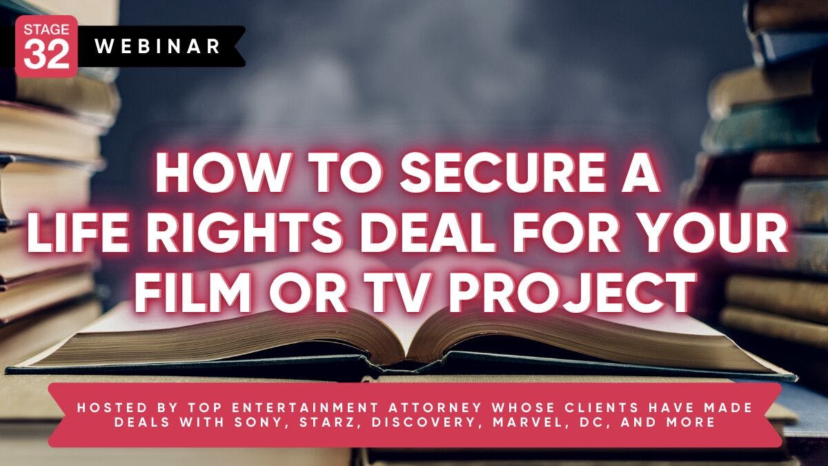 How to Secure a Life Rights Deal for Your Film or TV Project