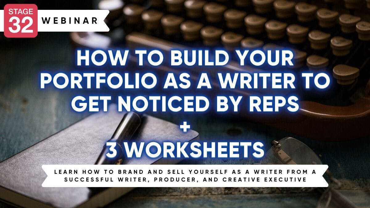 How To Build Your Portfolio As A Writer To Get Noticed By Reps + 3 Worksheets