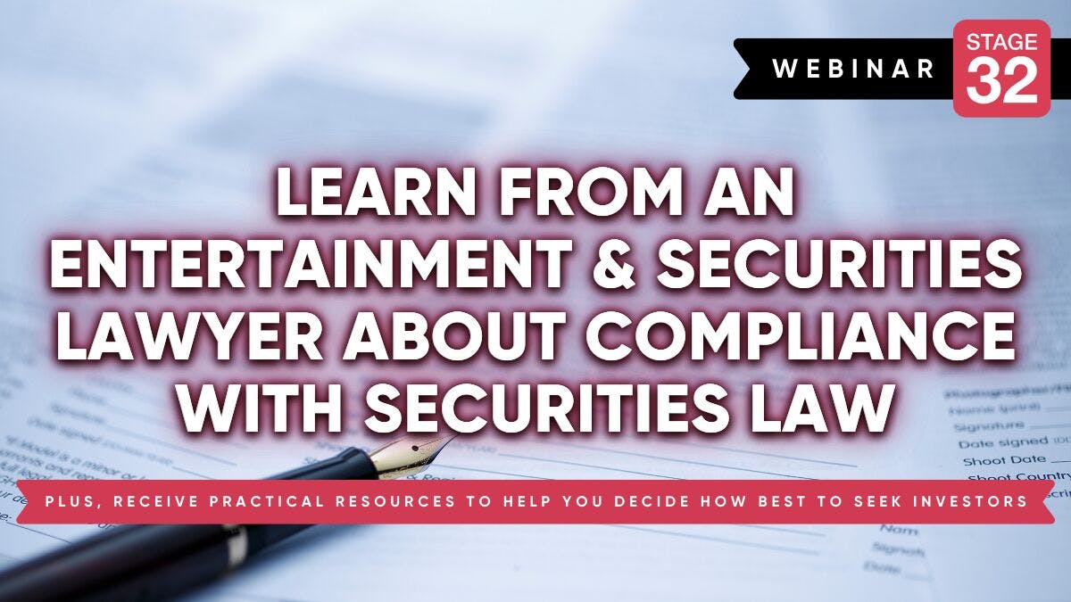 An Entertainment and Securities Lawyer Teaches You About Compliance & Securities Law + Receive Resources to Help You With Investors.