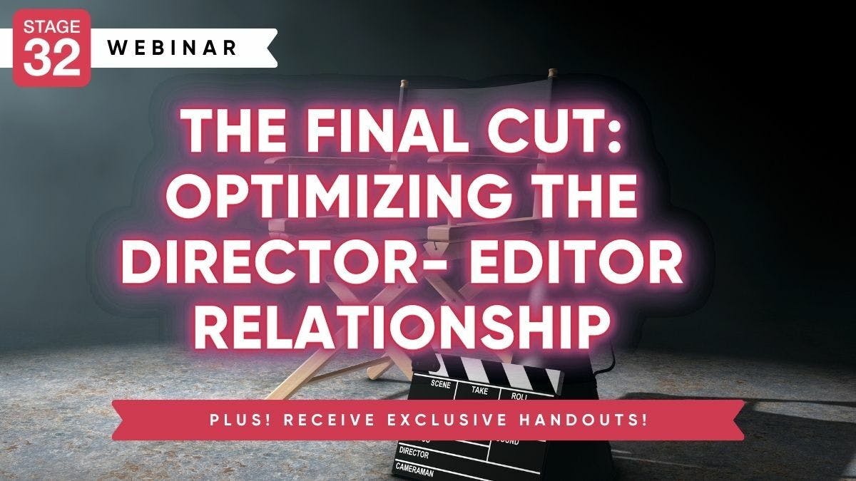 The Final Cut: Optimizing The Director-Editor Relationship