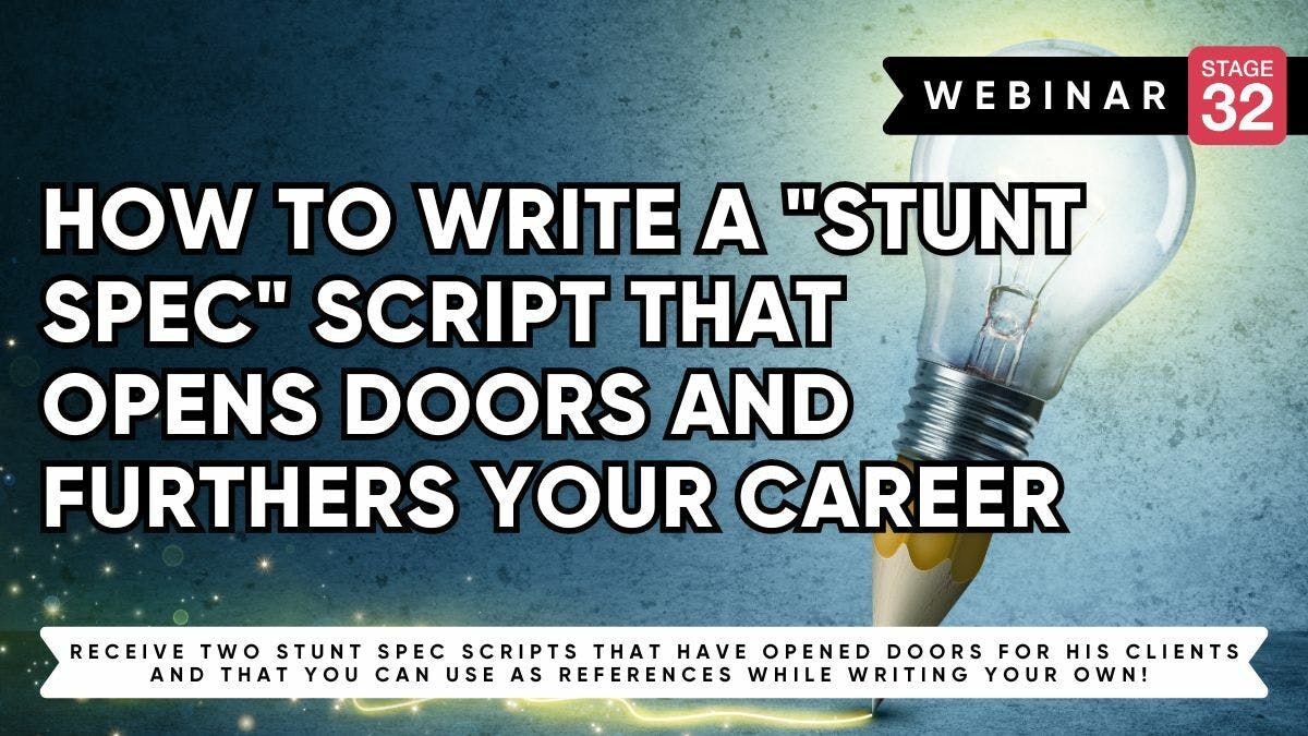 How to Write a "Stunt Spec" Script That Opens Doors And Furthers Your Career