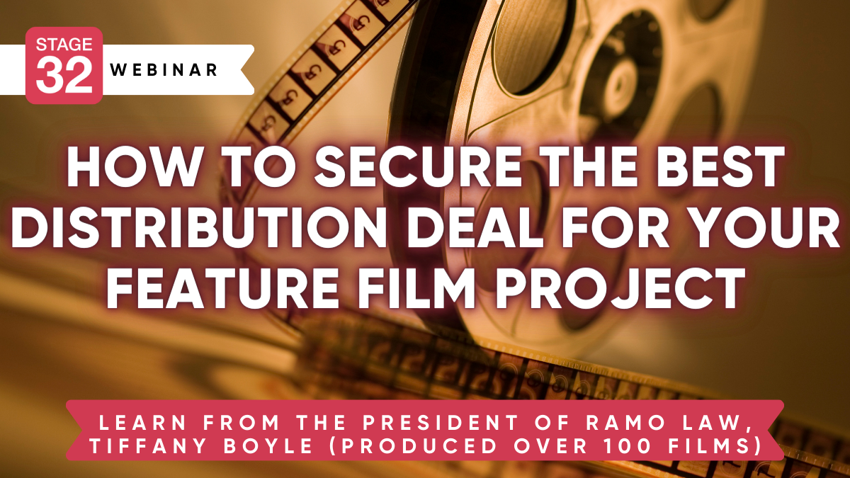 How to Secure the Best Distribution Deal for your Feature Film Project