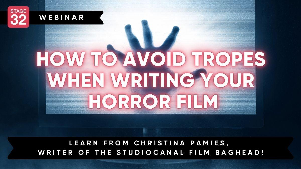 How to Avoid Tropes When Writing Your Horror Film