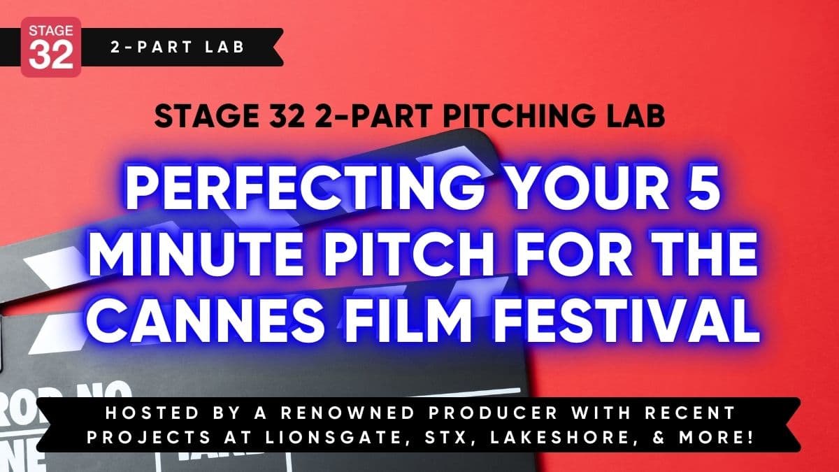 Stage 32 2-Part Pitching Lab: Perfect Your 5-Minute Pitch for AFM (October 2024)