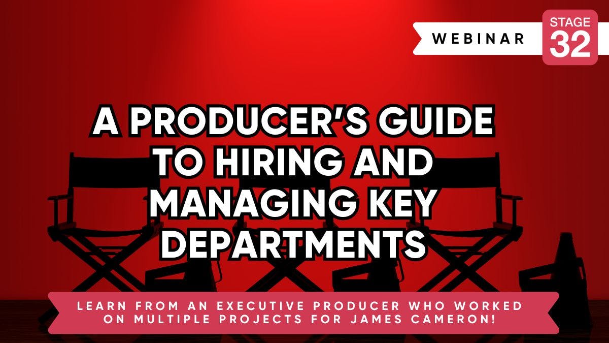 A Producer’s Guide to Hiring and Managing Key Departments