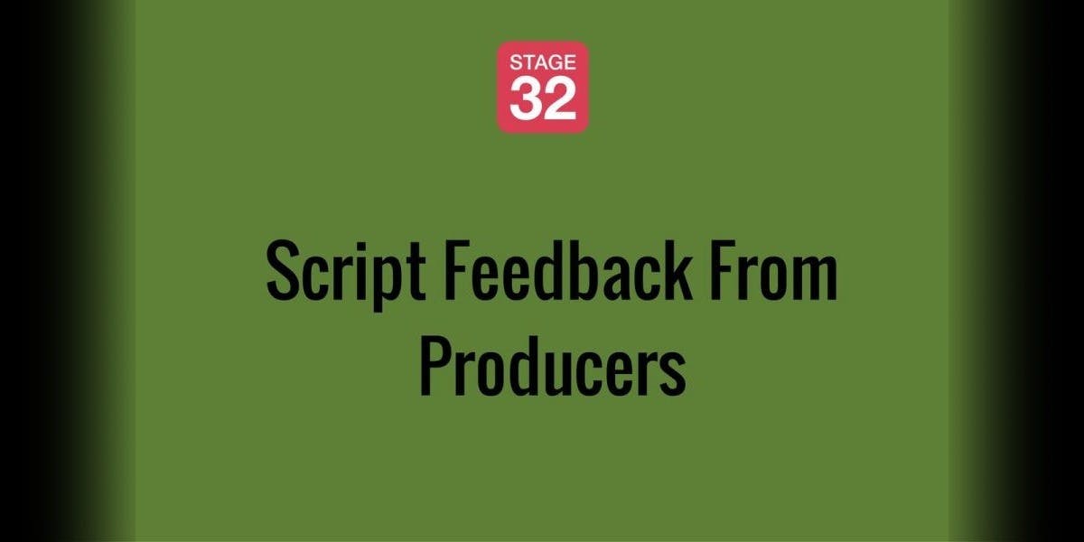 Script Feedback From Producers Stage 32