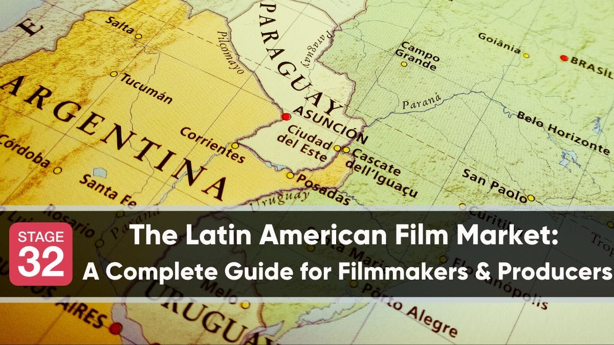 The Latin American Film Market: A Complete Guide for Filmmakers & Producers