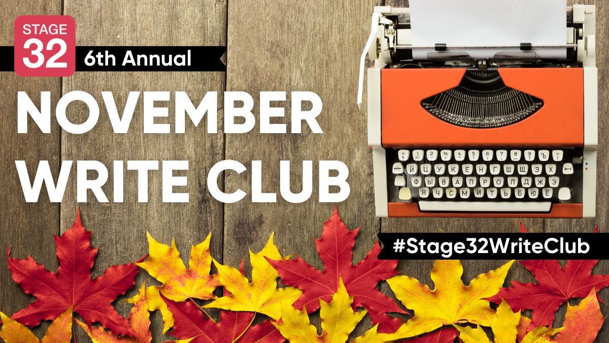 The Stage 32 November Write Club is Back When It's Needed Most!