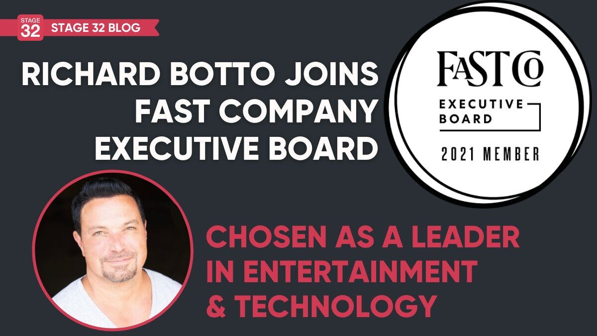 Richard Botto Joins Fast Company Executive Board - Chosen as a Leader in Entertainment and Technology