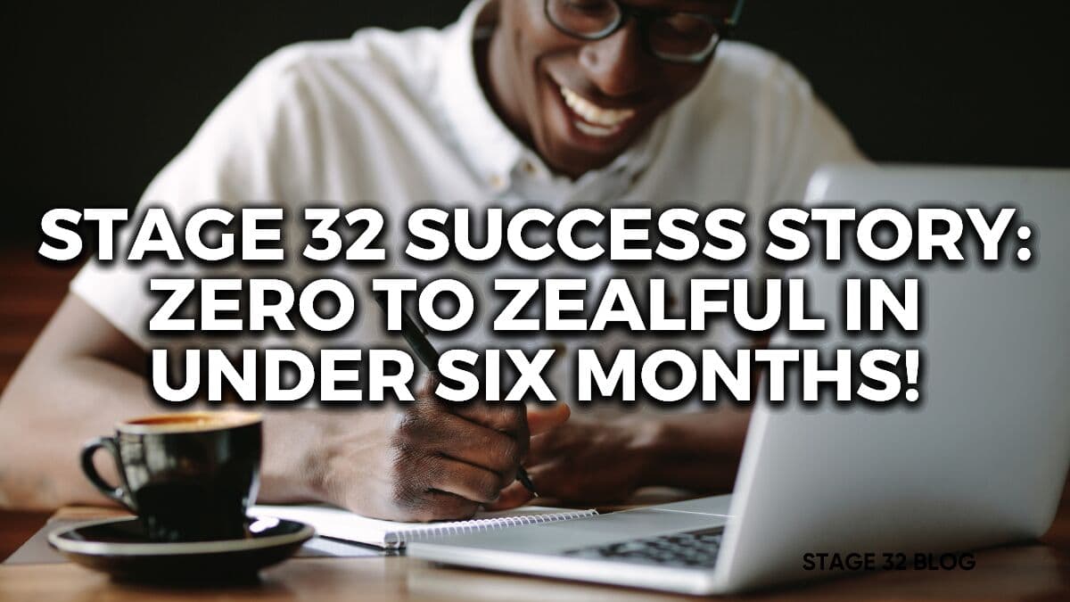  Stage 32 Success Story: Zero To Zealful In Under Six Months!