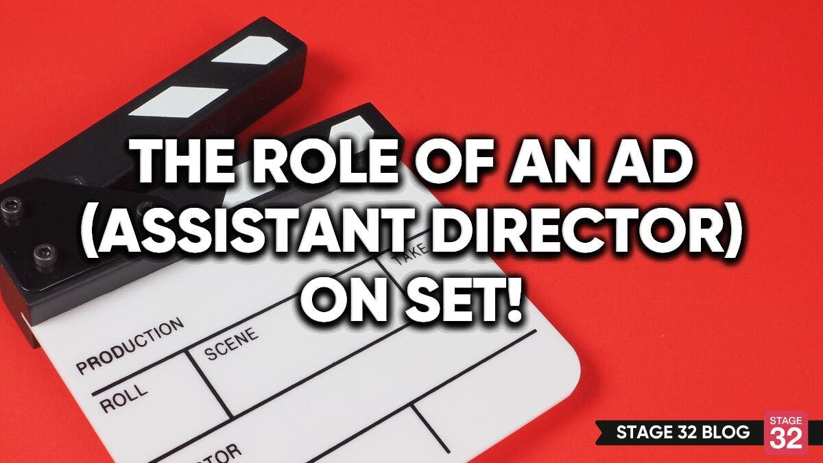 The Role Of An AD (Assistant Director) On Set!