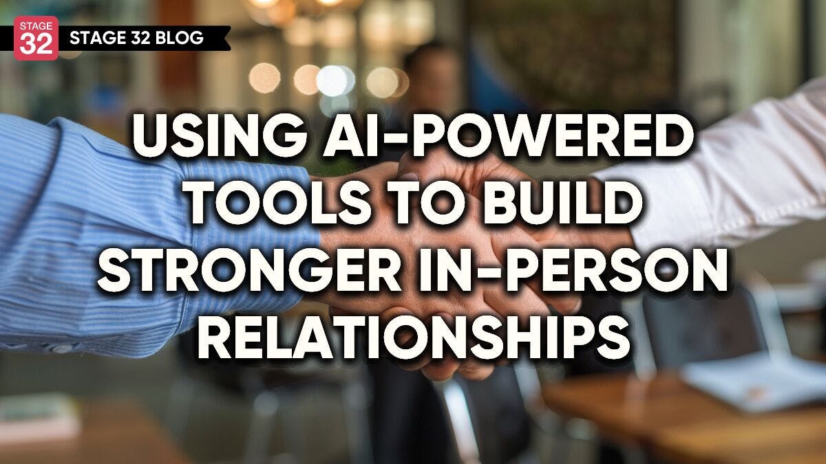 Using AI-Powered Tools to Build Stronger In-Person Relationships