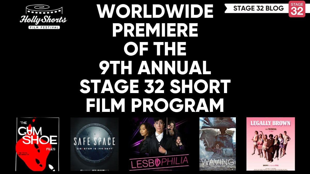 Worldwide Premiere of the 9th Annual Stage 32 Short Film Program at The Hollyshorts Film Festival