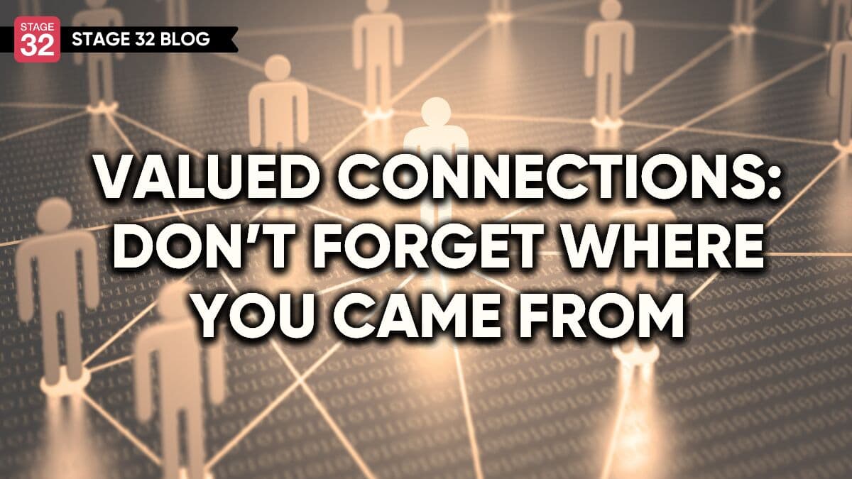 Valued Connections: Don’t Forget Where You Came From