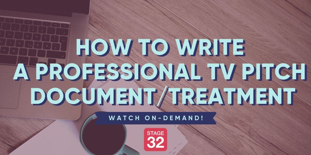 How to Write a Professional TV Pitch Document / Treatment - with Downloads