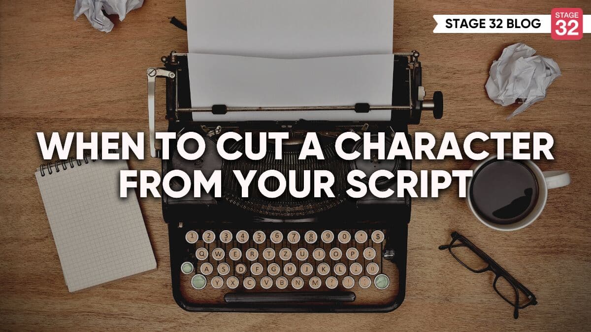 When To Cut A Character From Your Script