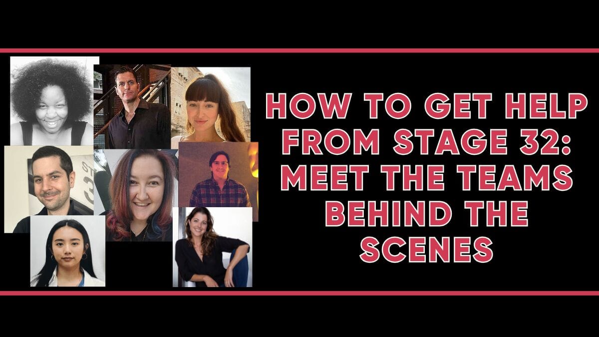 How to Get Help from Stage 32: Meet the Teams Behind the Scenes