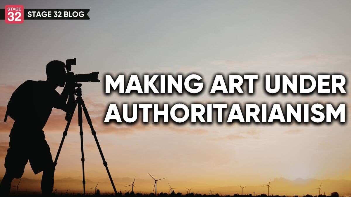 Making Art Under Authoritarianism