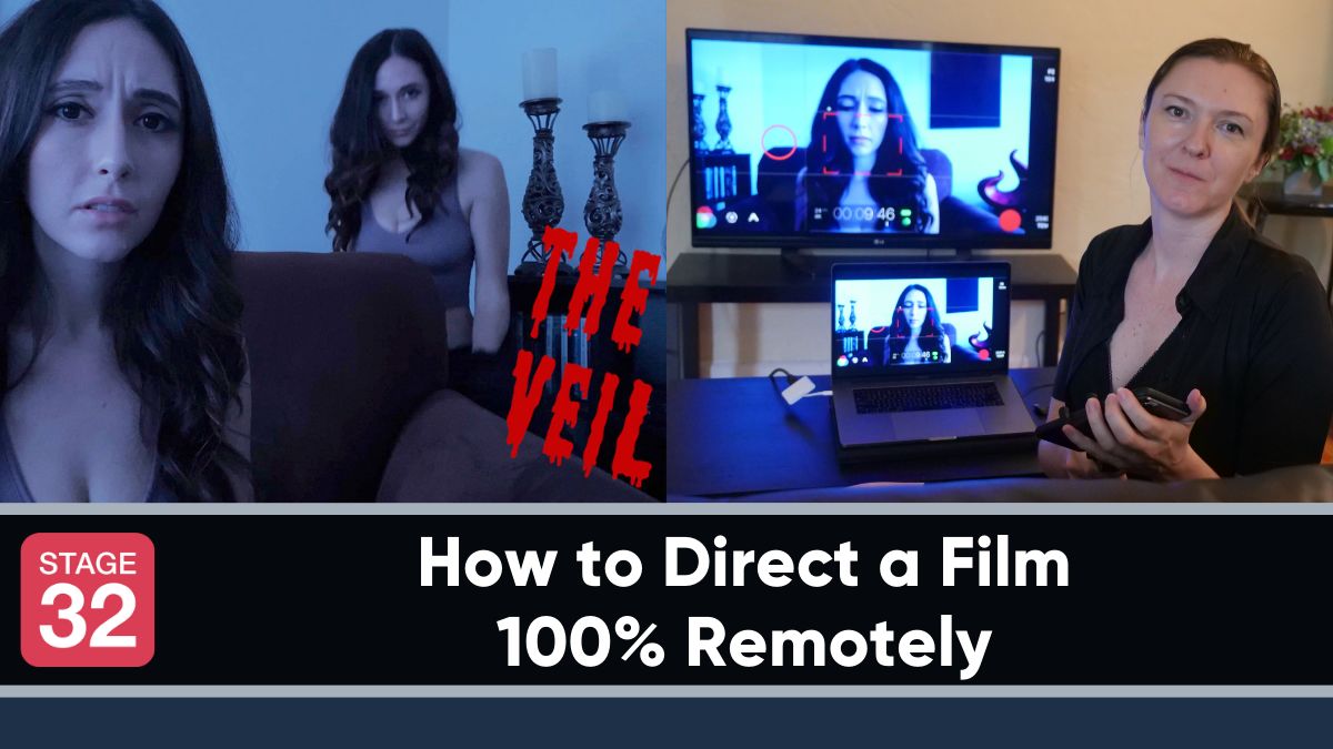 How to Direct a Film 100% Remotely - Stage 32