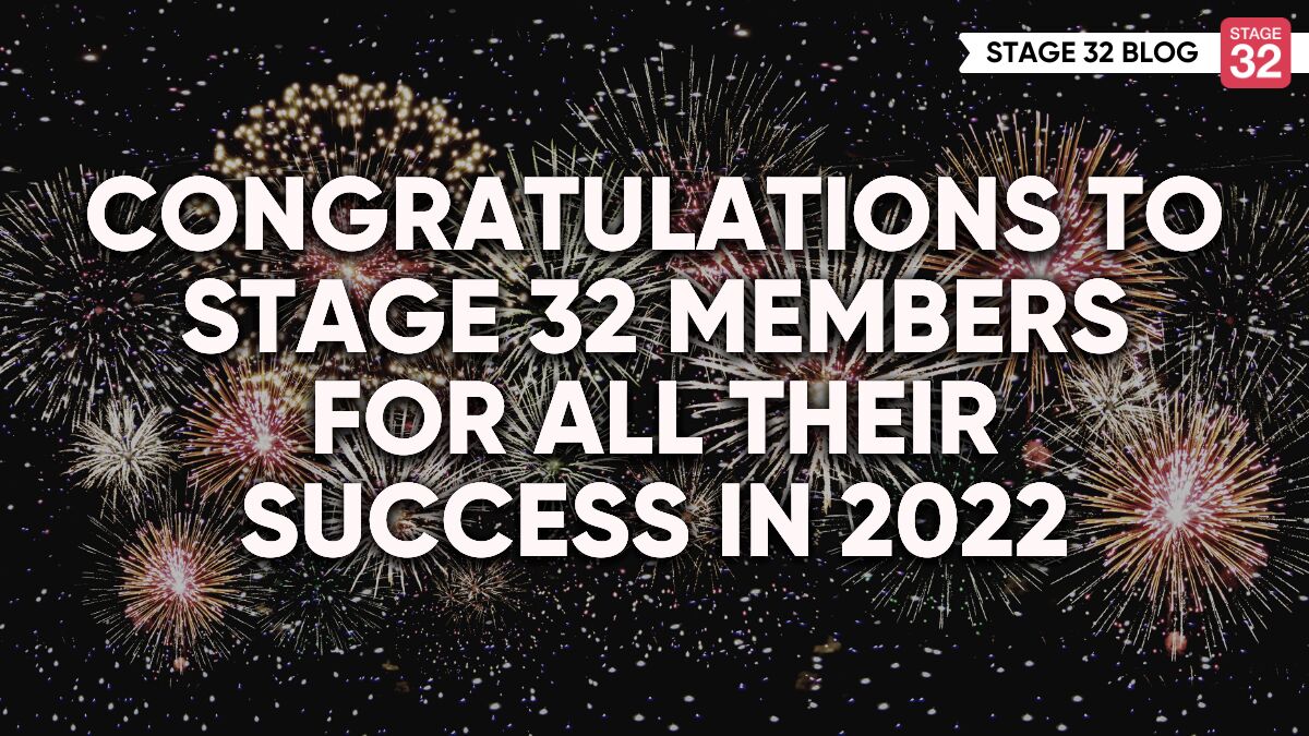 Congratulations To Stage 32 Members For All Their Success In 2022 ...