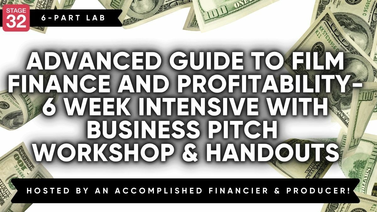 https://www.stage32.com/education/c/education-labs?h=advanced-guide-to-film-finance-and-profitability-6-week-intensive-with-business-pitch-workshop-handouts-july-2024