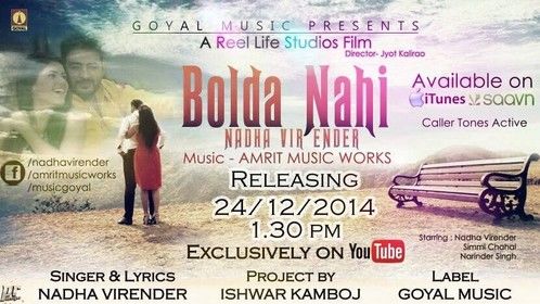 New Video "Bolda Nahi" Releasing on Dec 24th
Nadha Virender | Jyot Kalirao | Reel Life Studios | Goyal Music
Now Check My 2014 Showreel || http://youtu.be/tuhCKfSGia8 ||