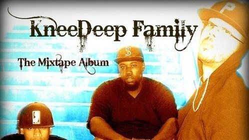 KneeDeep Family - The Mixtape Album
All Production By Tyree Karon