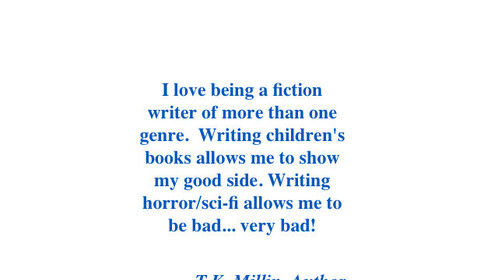 Newest quote from author T.K. Millin, a.k.a., yours truly.