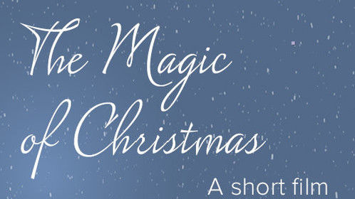 The Magic of Christmas - short film 