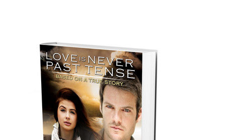 My book Love Is Never Past Tense